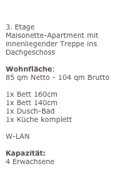 Vila Santana Attika Penthouse:

3. Etage
Maisonette-Apartment mit
innenliegender Treppe ins Dachgeschoss

Wohnfläche:
85 qm Netto - 104 qm Brutto

1x Bett 160cm
1x Bett 140cm
1x Dusch-Bad
1x Küche komplett

W-LAN

Kapazität:
4 Erwachsene